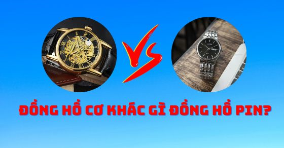Đồng hồ cơ khác gì đồng hồ pin? Lưu ý khi mua đồng hồ cơ